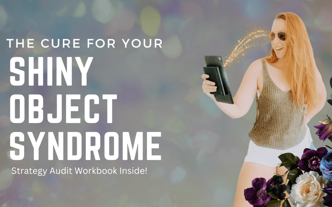 Overcome Shiny Object Syndrome Blog POst for Freelancers