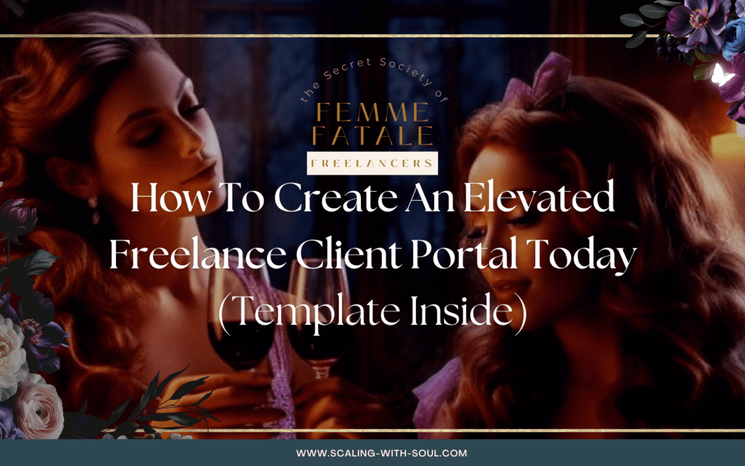 How To Create Your Freelance Client Portal Today